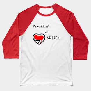 President of ANTIFA Baseball T-Shirt